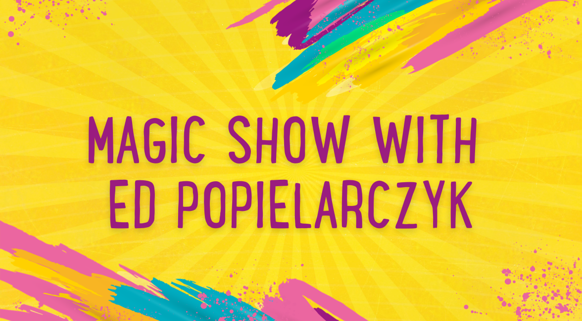 Tykes Tuesday: Magic Show with Ed Popielarczyk - Holyoke Mall